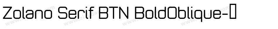 Zolano Serif BTN BoldOblique字体转换